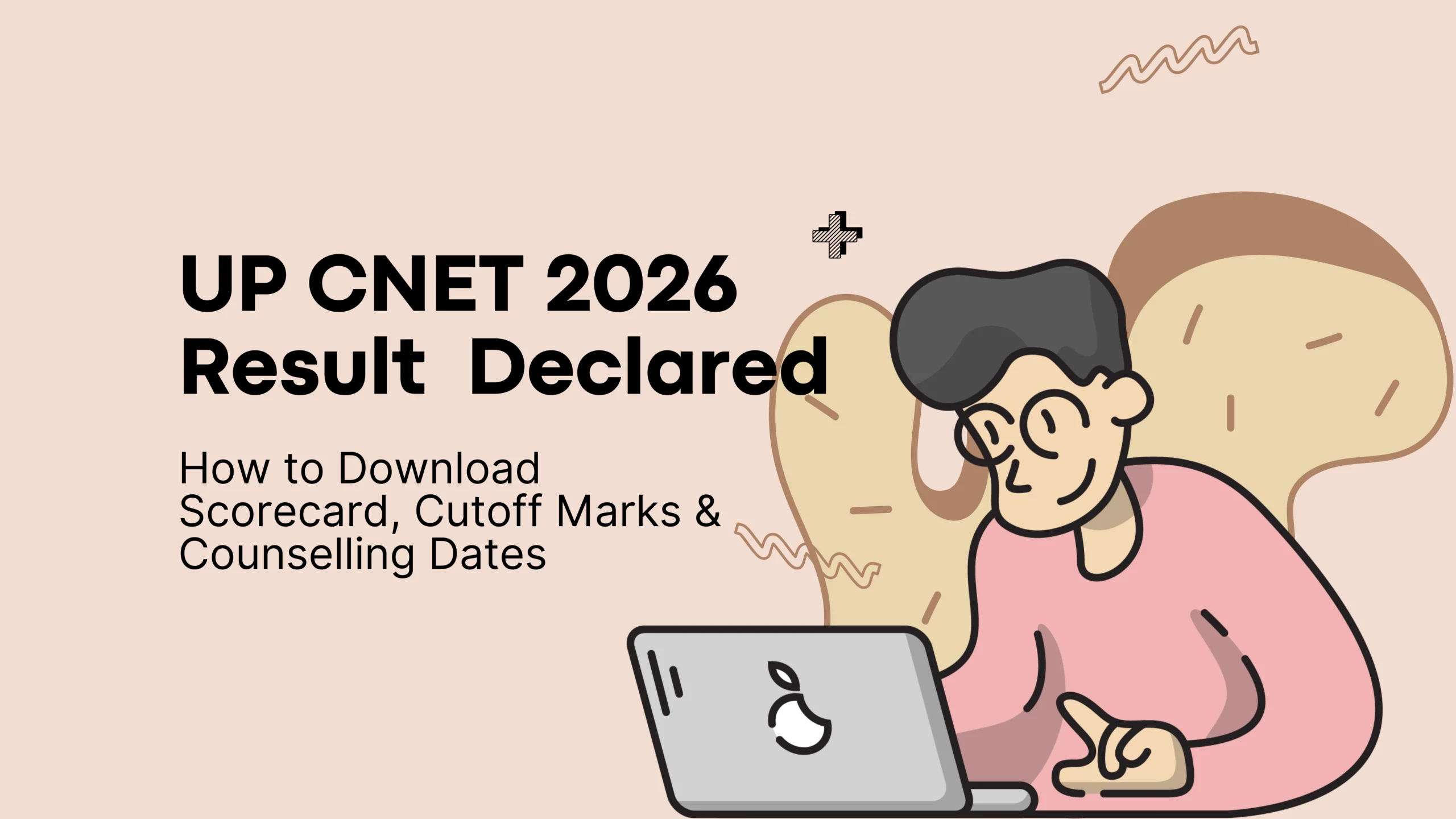 UP CNET Result 2026 Declared — How to Download Scorecard, Cutoff Marks & Counselling Dates